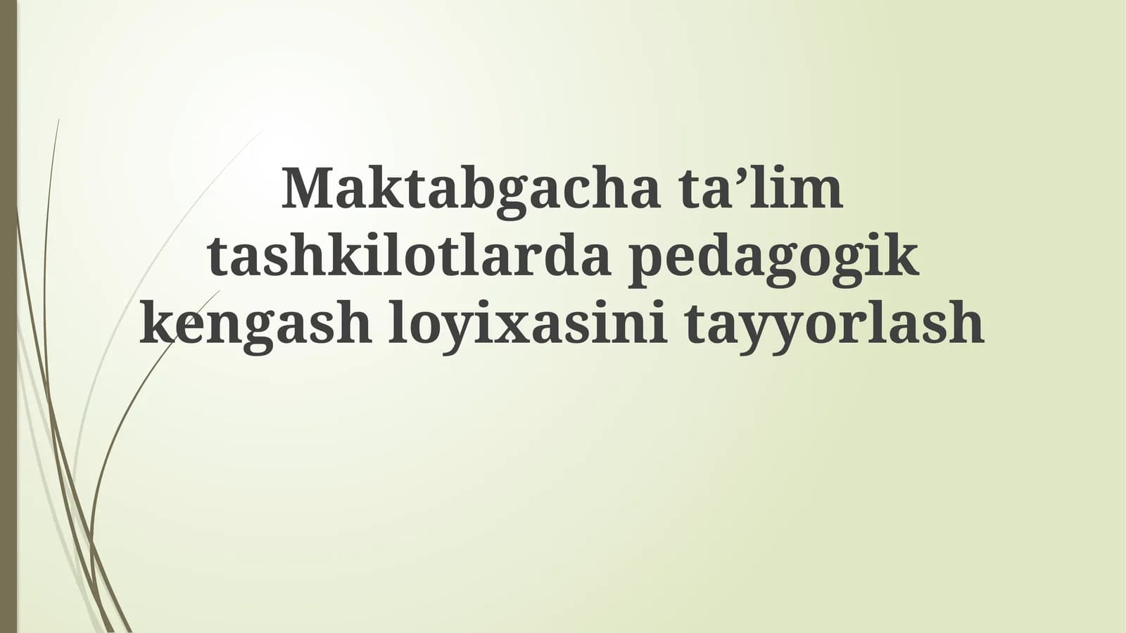 Maktabgachata’lim tashkilotlari dapedagogik kengash loyihasini tayyorlash