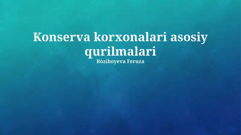 Konserva korxonalari asosiy qurilmalari