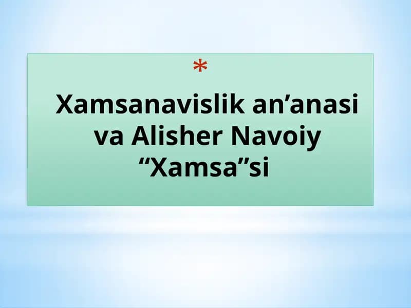 Xamsanavislikan’anasi va Alisher Navoiy “Xamsa”si