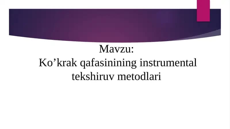 Ko’krak qafasinining instrumental tekshiruv metodlari