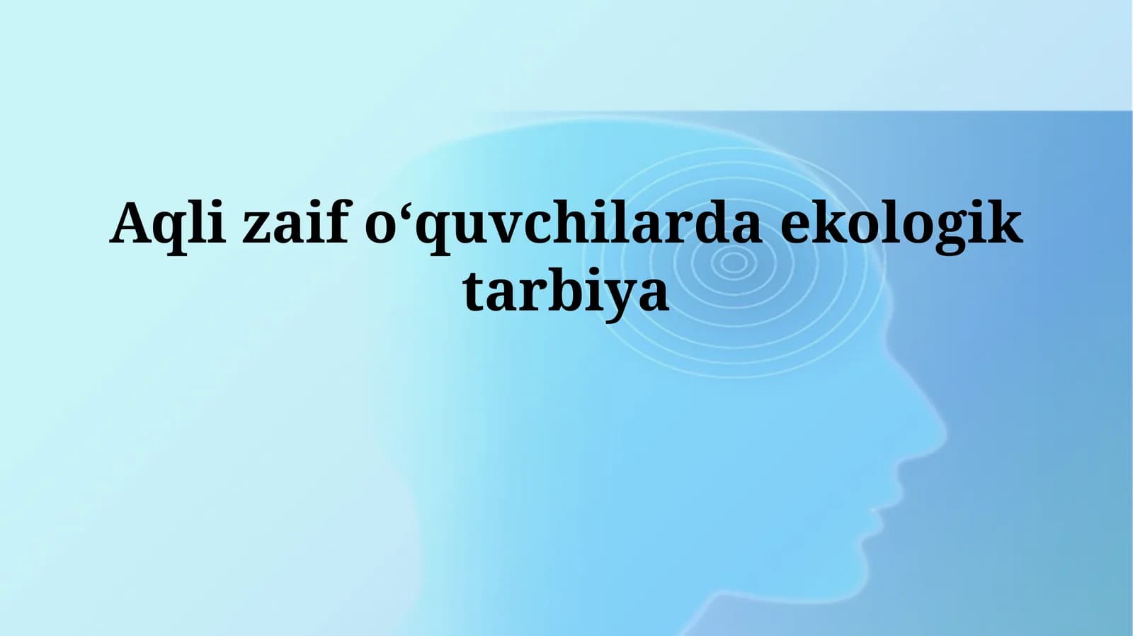 Aqli zaif o‘quvchilarda ekologik tarbiya