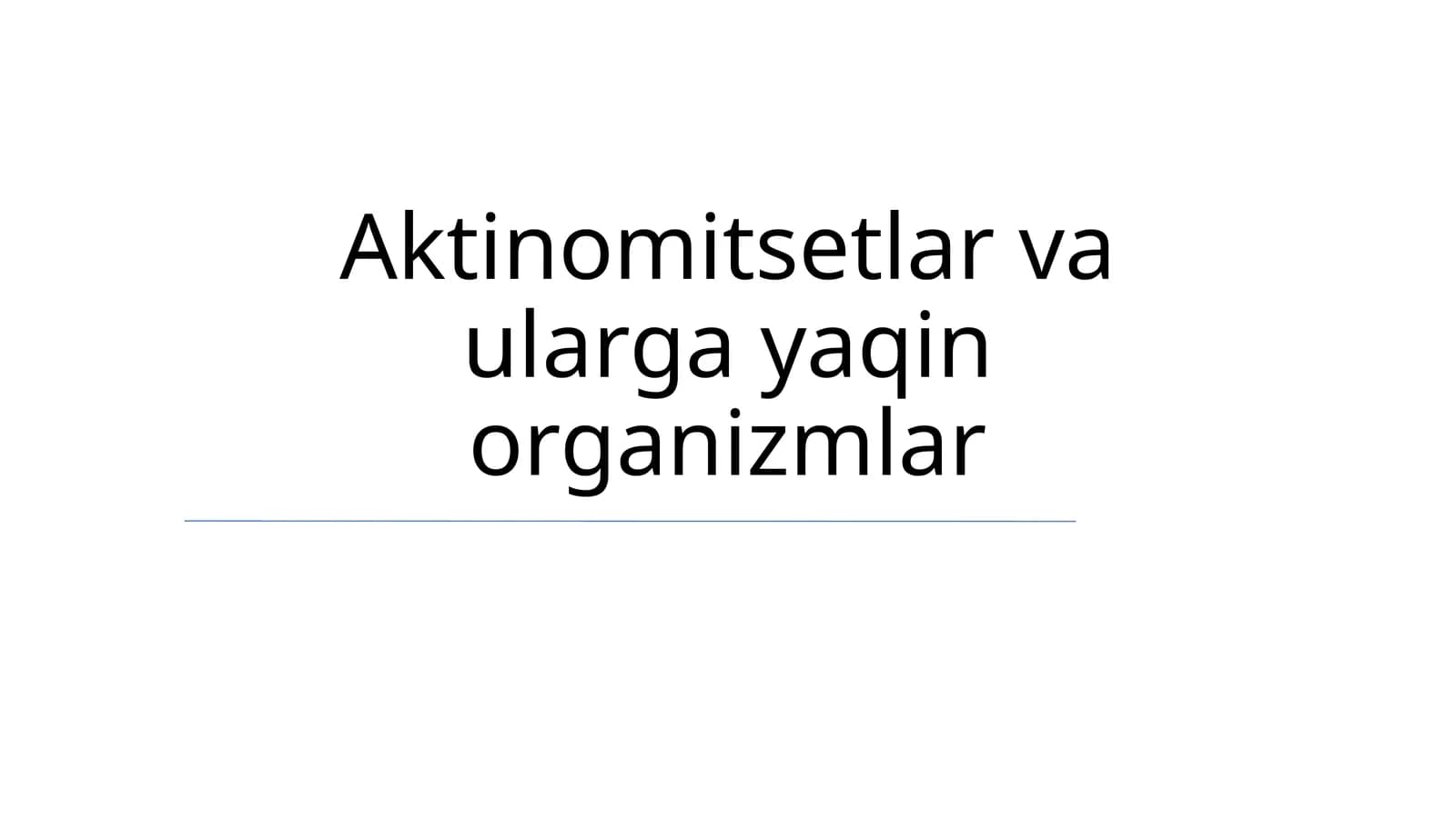 Aktinomitsetlar va ularga yaqin organizmlar
