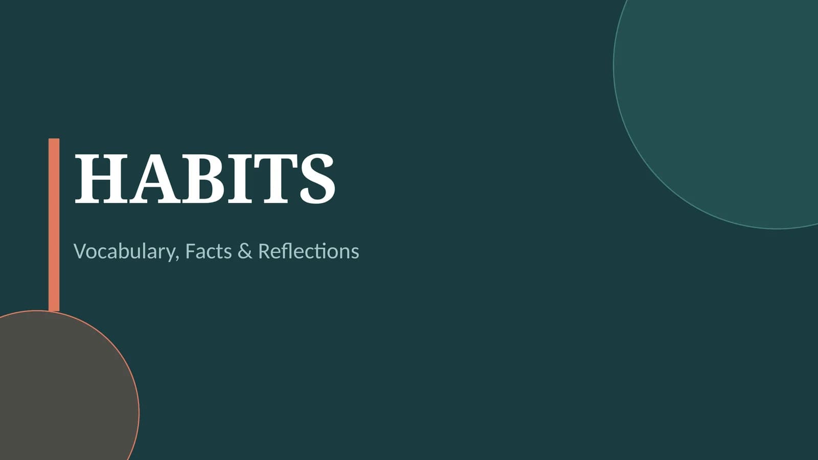 HABITS