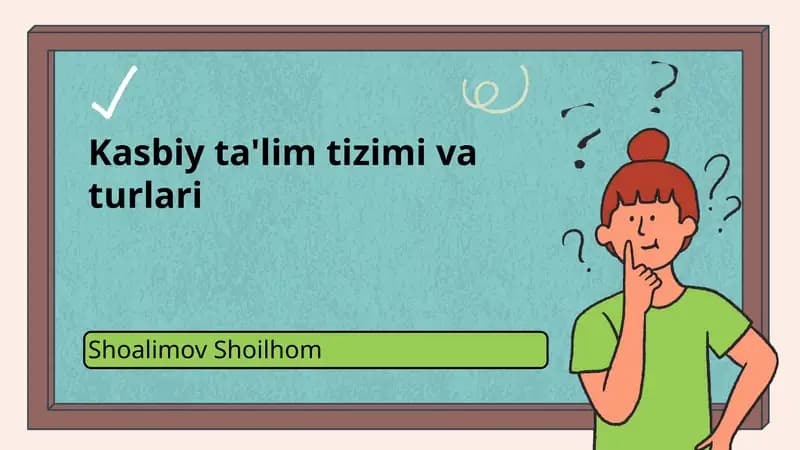 Kasbiy ta'lim tizimi va turlari