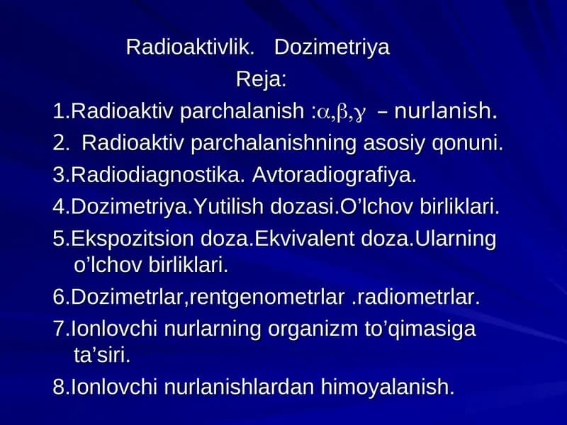 Radioaktivlik. Dozimetriya