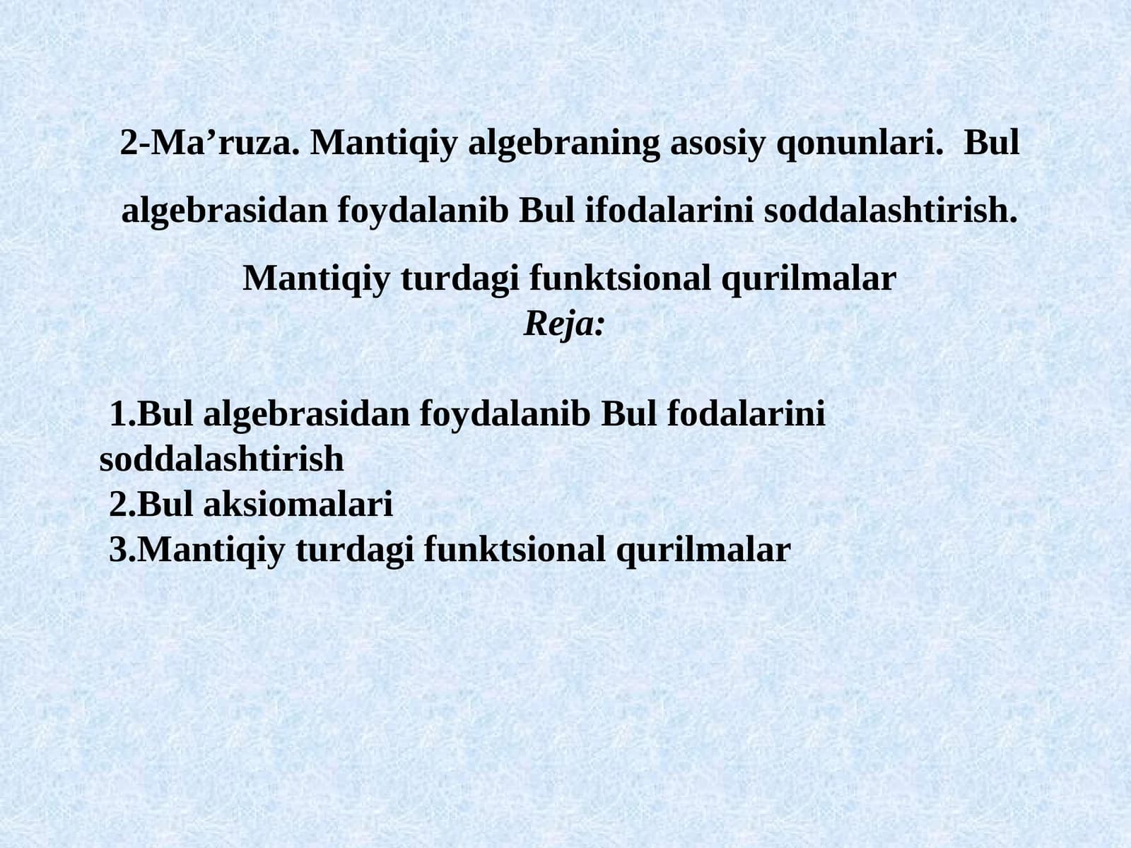 2-Ma’ruza.Mantiqiy algebraning asosiy qonunlari