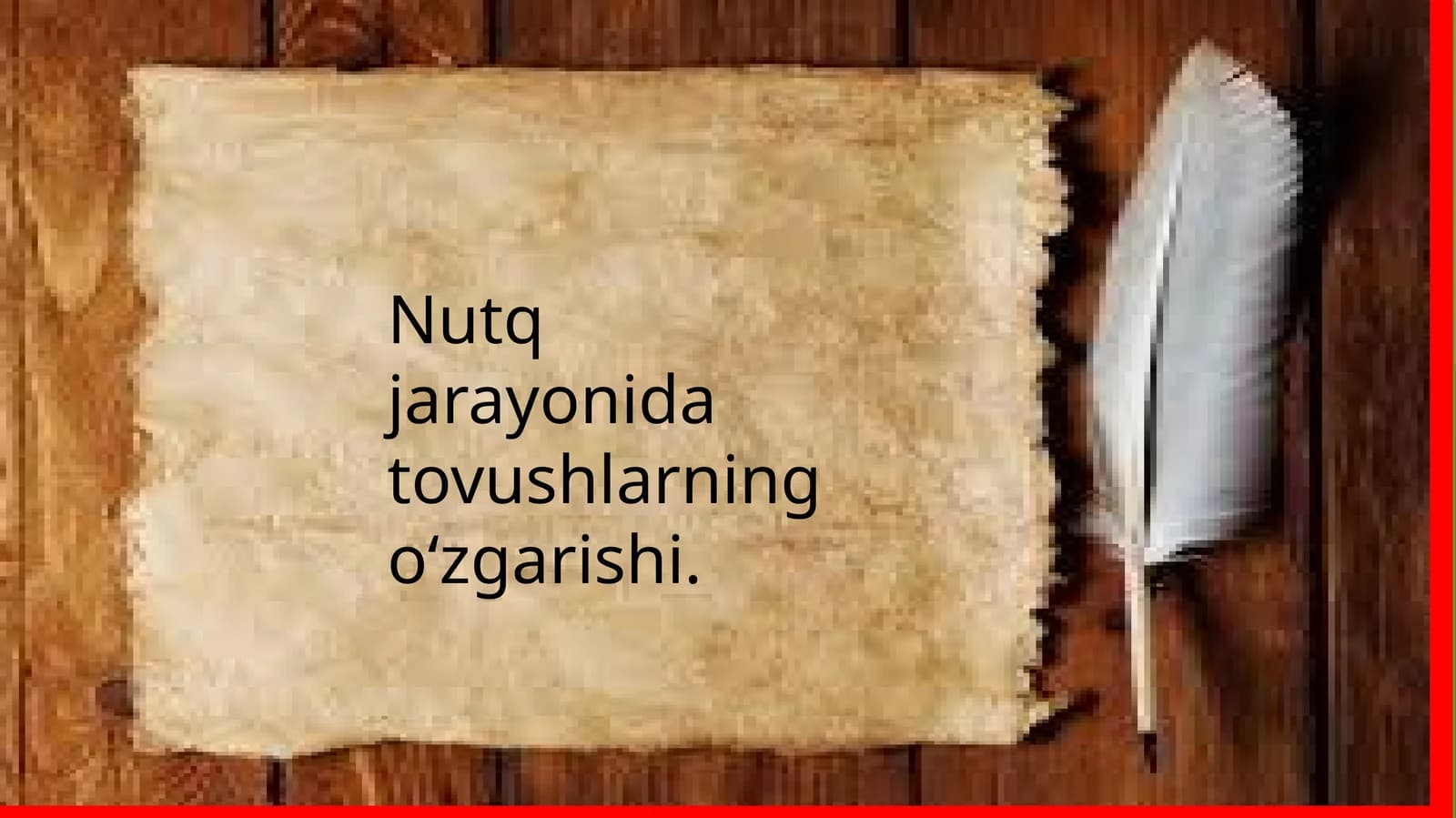 Nutq jarayonidatovushlarningo‘zgarishi