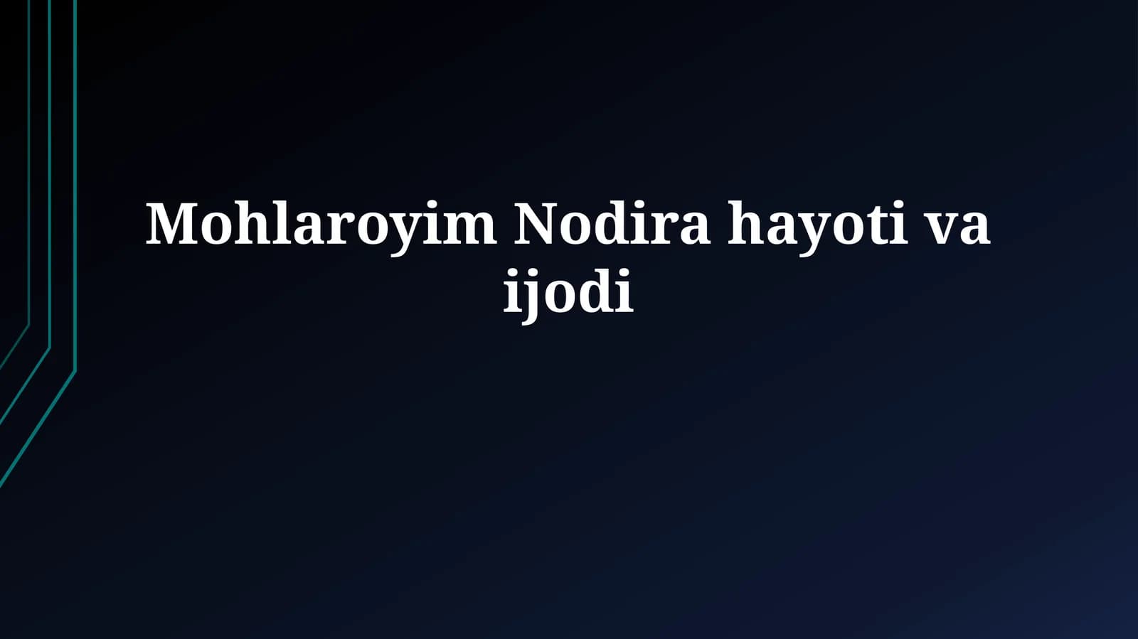 Mohlaroyim Nodira hayoti va ijodiy merosi