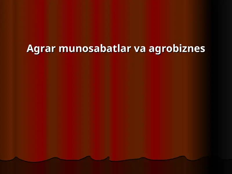 Agrar munosabatlar va agrobiznes