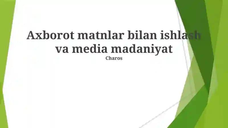 Axborot matnlar bilan ishlash va media madaniyat