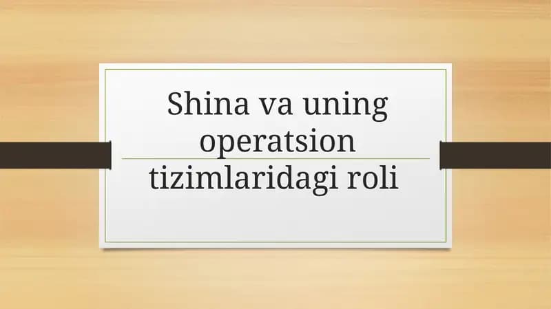 Shinavauning operatsion tizimlari dagi roli