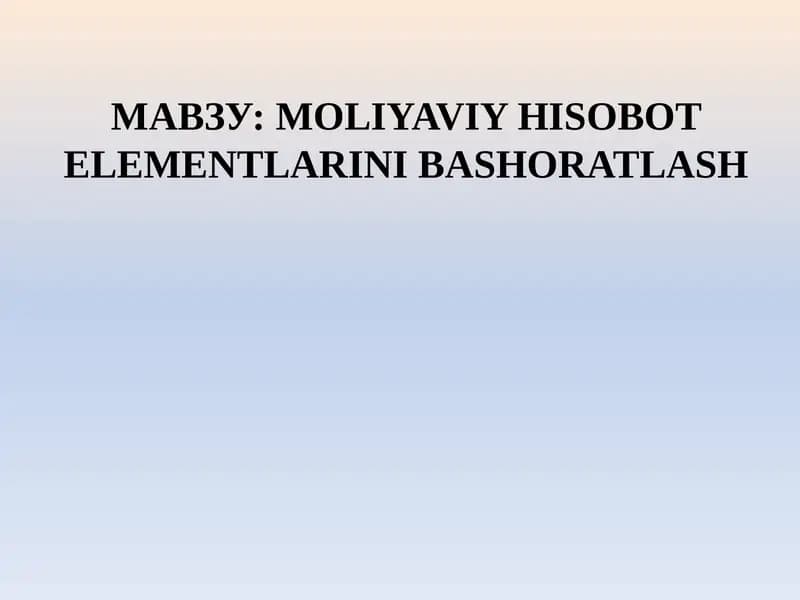 MOLIYAVIY HISOBOT ELEMENTLARINI BASHORATLASH