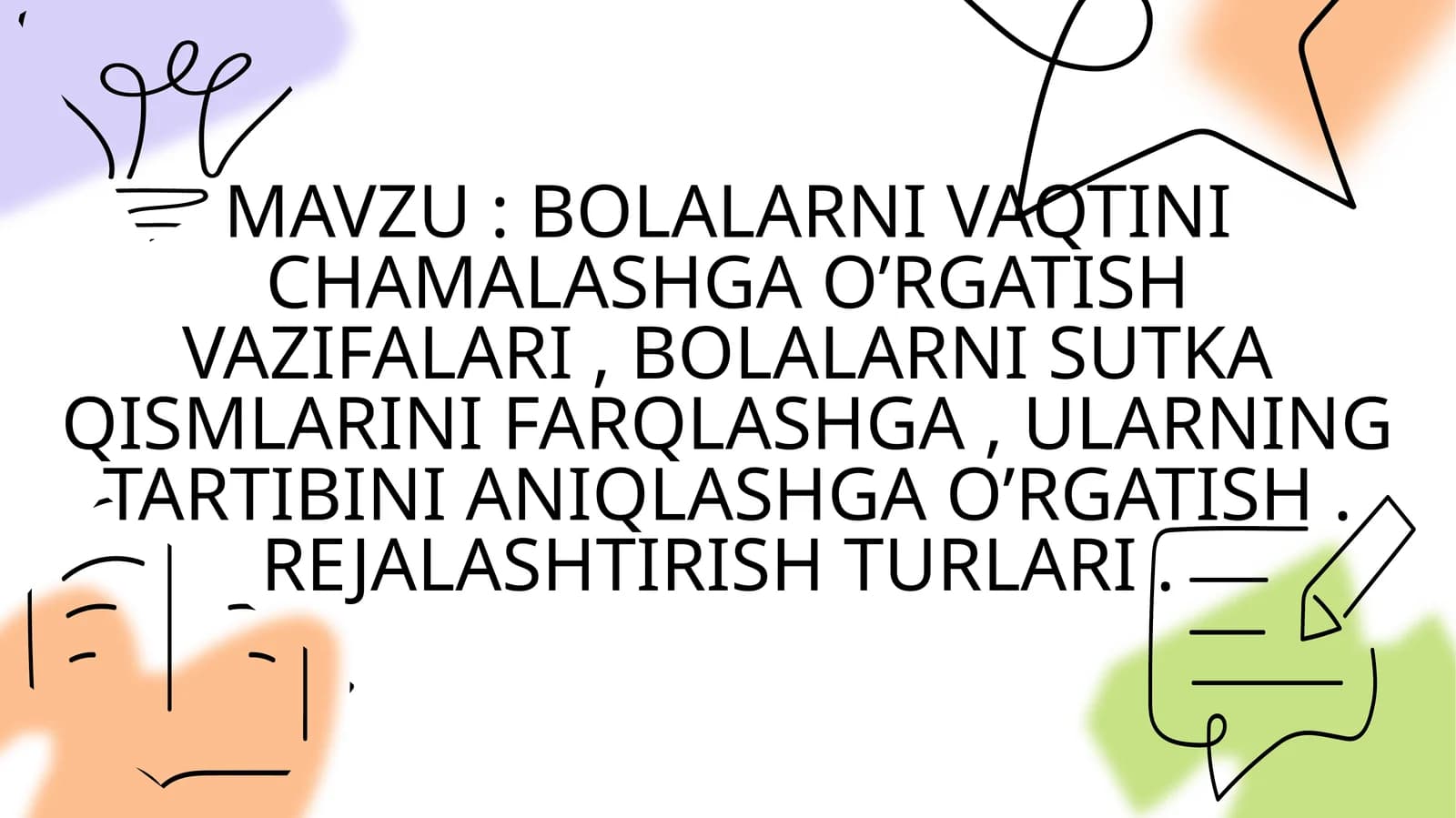 BOLALARNI VAQTINI CHAMALASHGA O’RGATISH VAZIFALARI