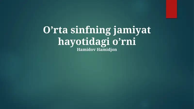 O’rta sinfning jamiyat hayotidagi o’rni