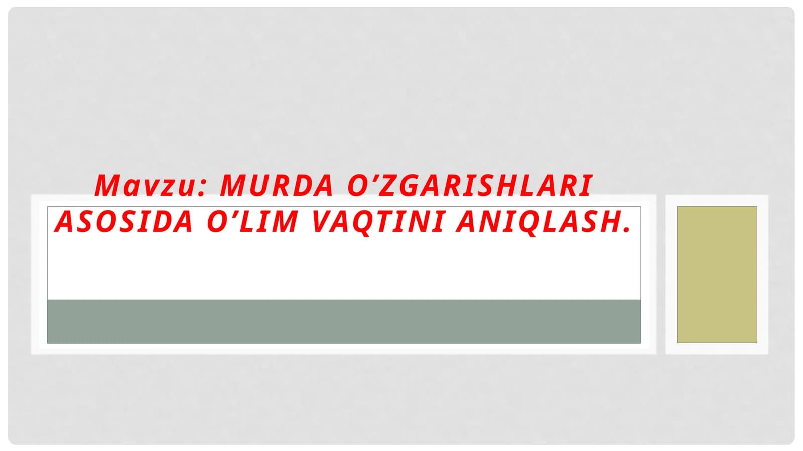 Murda o’zgarishlari asosida o’lim vaqtini aniqlash