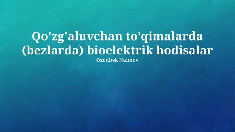 Bezlar faoliyatining elektrofiziologik mexanizmlari