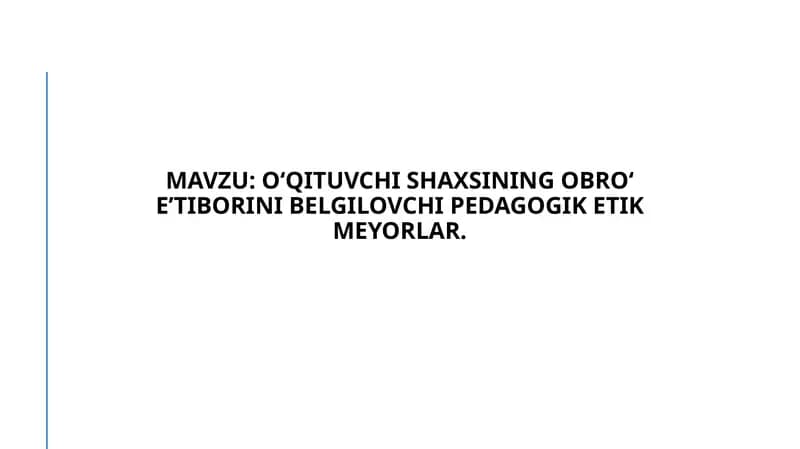 Pedagogik etik meyorlar va ularning o'qituvchining obro'siga ta'siri