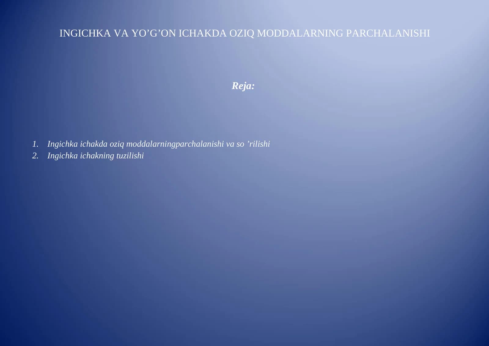 Ingichka va yo’g’on ichakda oziq moddalarining parchalanishi