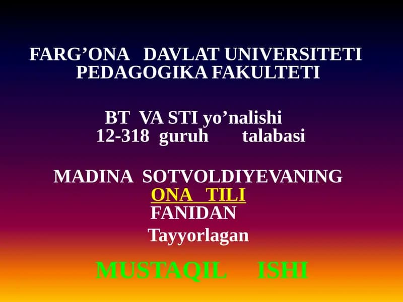 MADINA SOTVOLDIYEVANING ONA TILI FANIDAN
