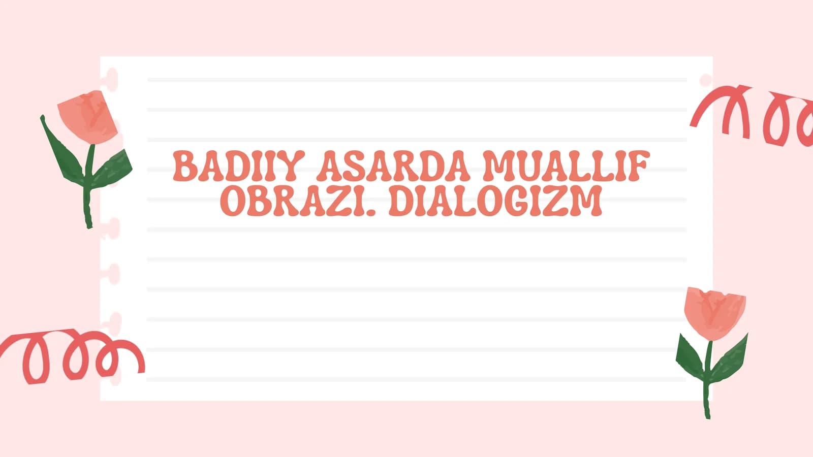 BADIIY ASARDA MUALLIF OBRAZI. DIALOGIZM