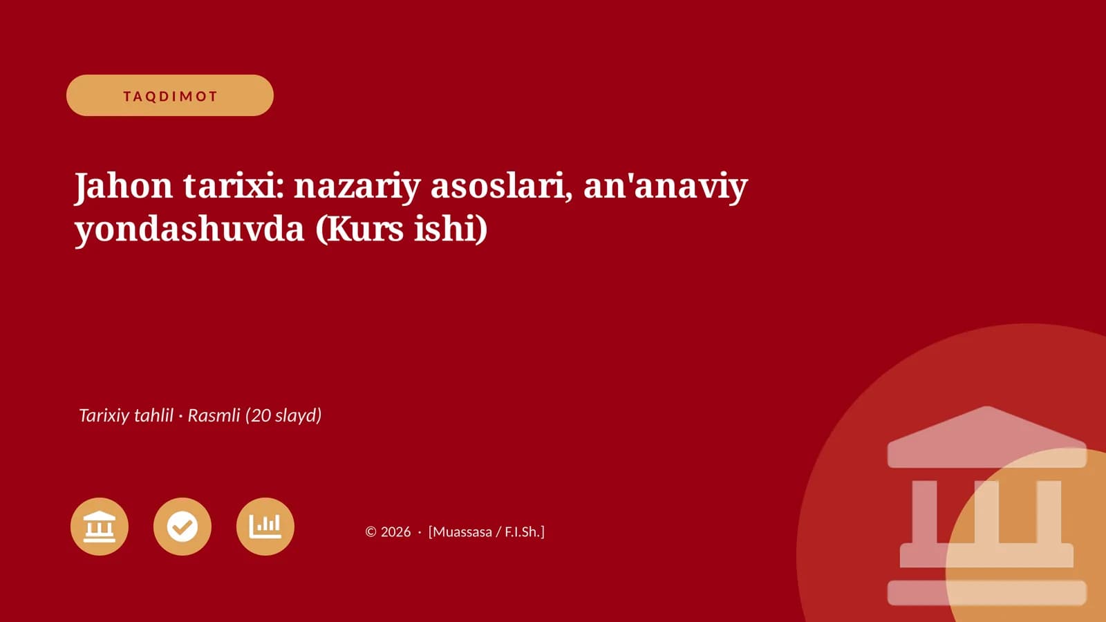 Jahon tarixi: nazariy asoslari, an'anaviy yondashuvda (Kurs ishi)