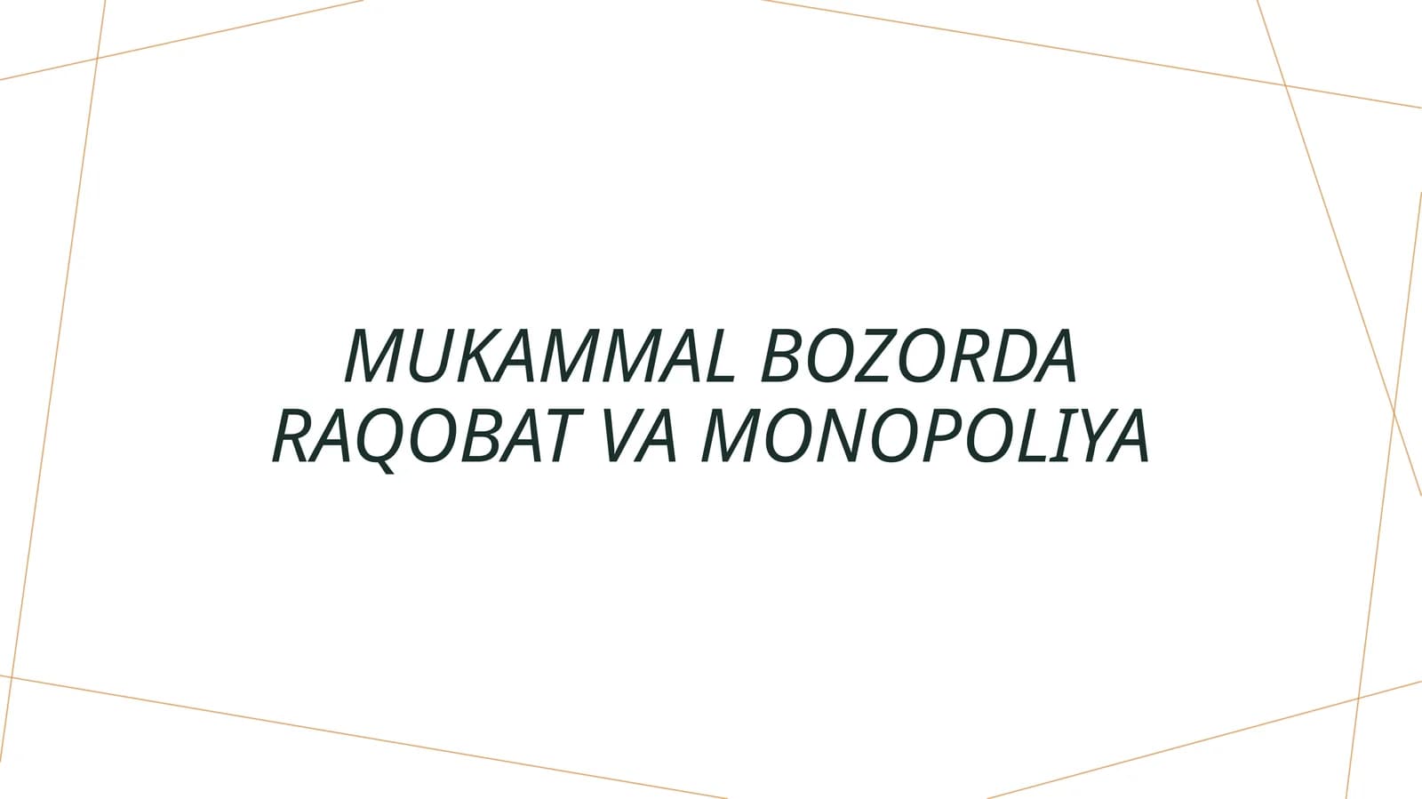 Mukammal bozorda raqobat va monopoliya