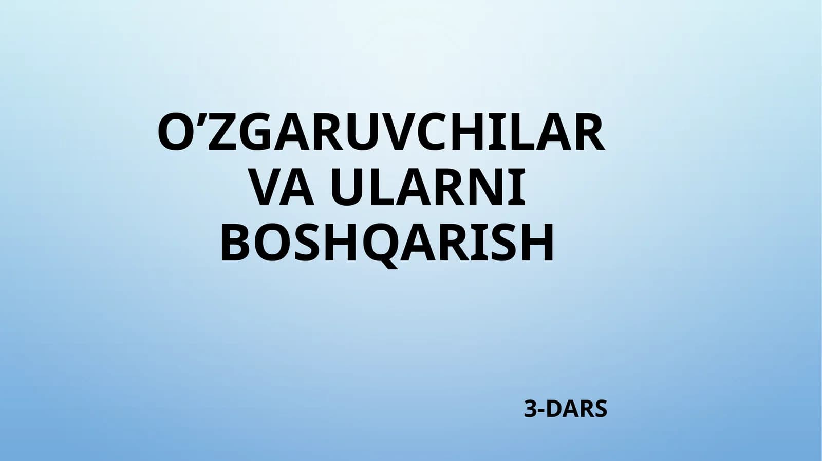O’zgaruvchilar va ularni boshqarish
