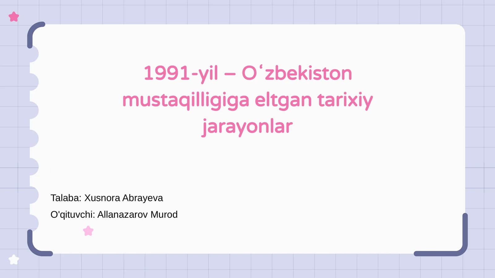1991-yil – Oʻzbekiston mustaqilligiga eltgan tarixiy jarayonlar
