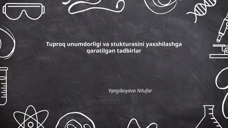 Tuproq unumdorligi va stukturasini yaxshilashga qaratilgan tadbirlar