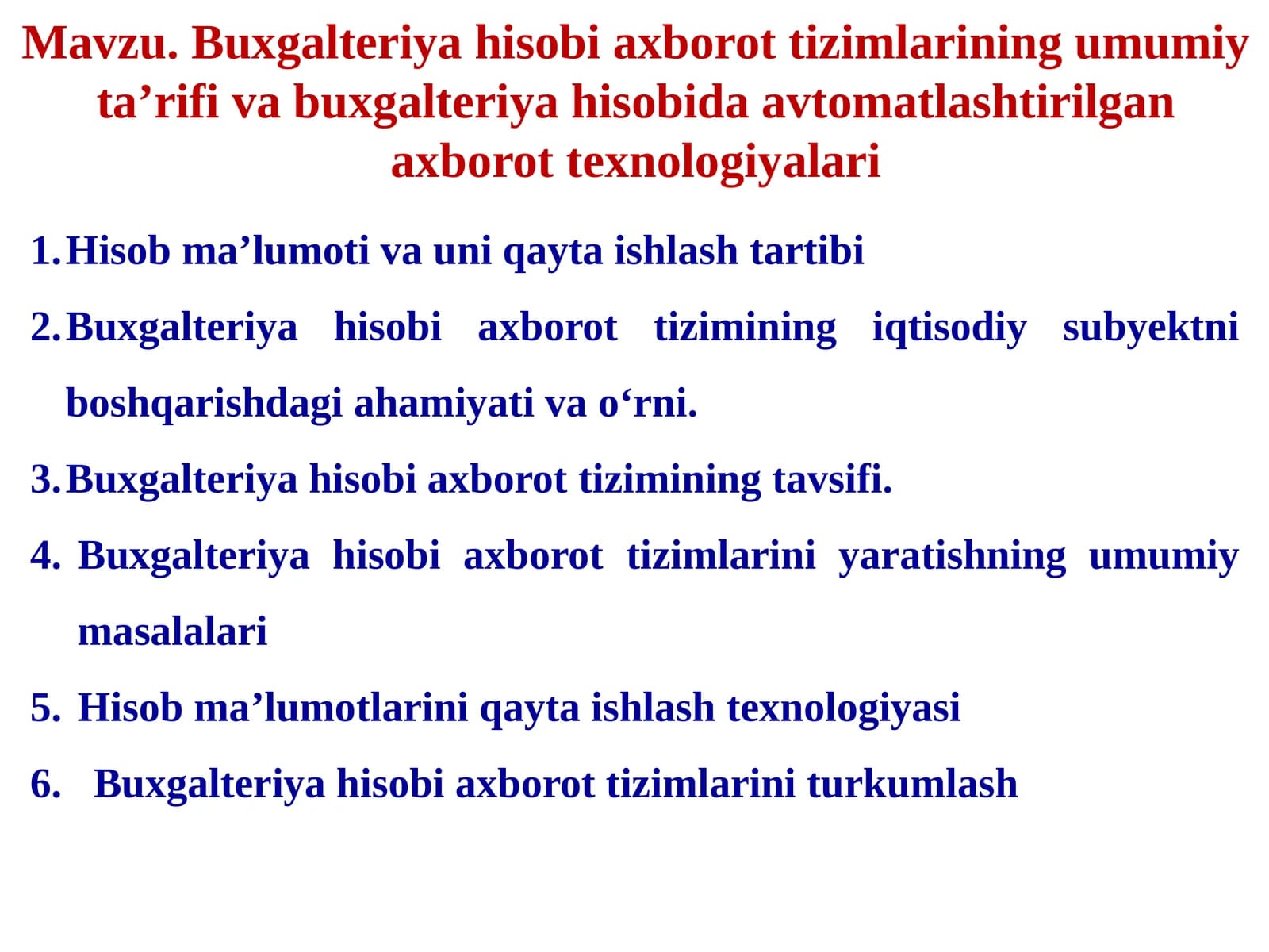 Buxgalteriya hisobi axborot tizimlarining umumiy ta’rifi va buxgalteriya hisobida avtomatlashtirilgan axborot texnologiyalari