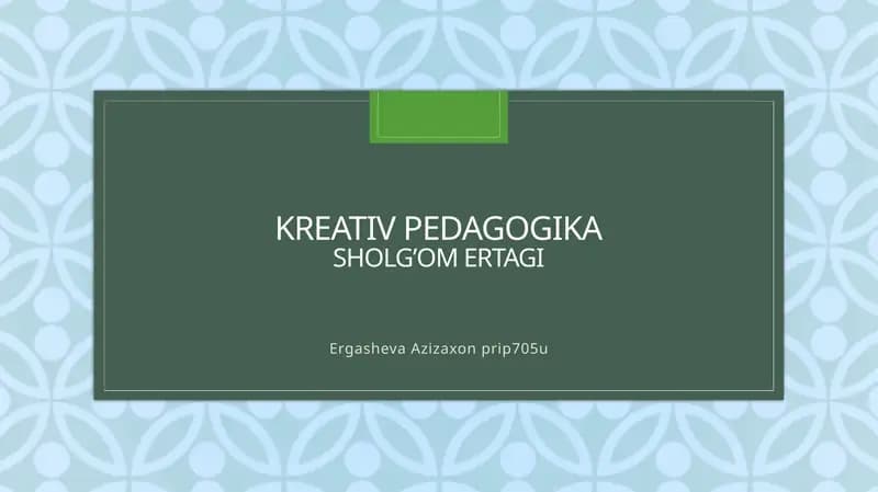 Kreativ pedagogika sholg’omertagi