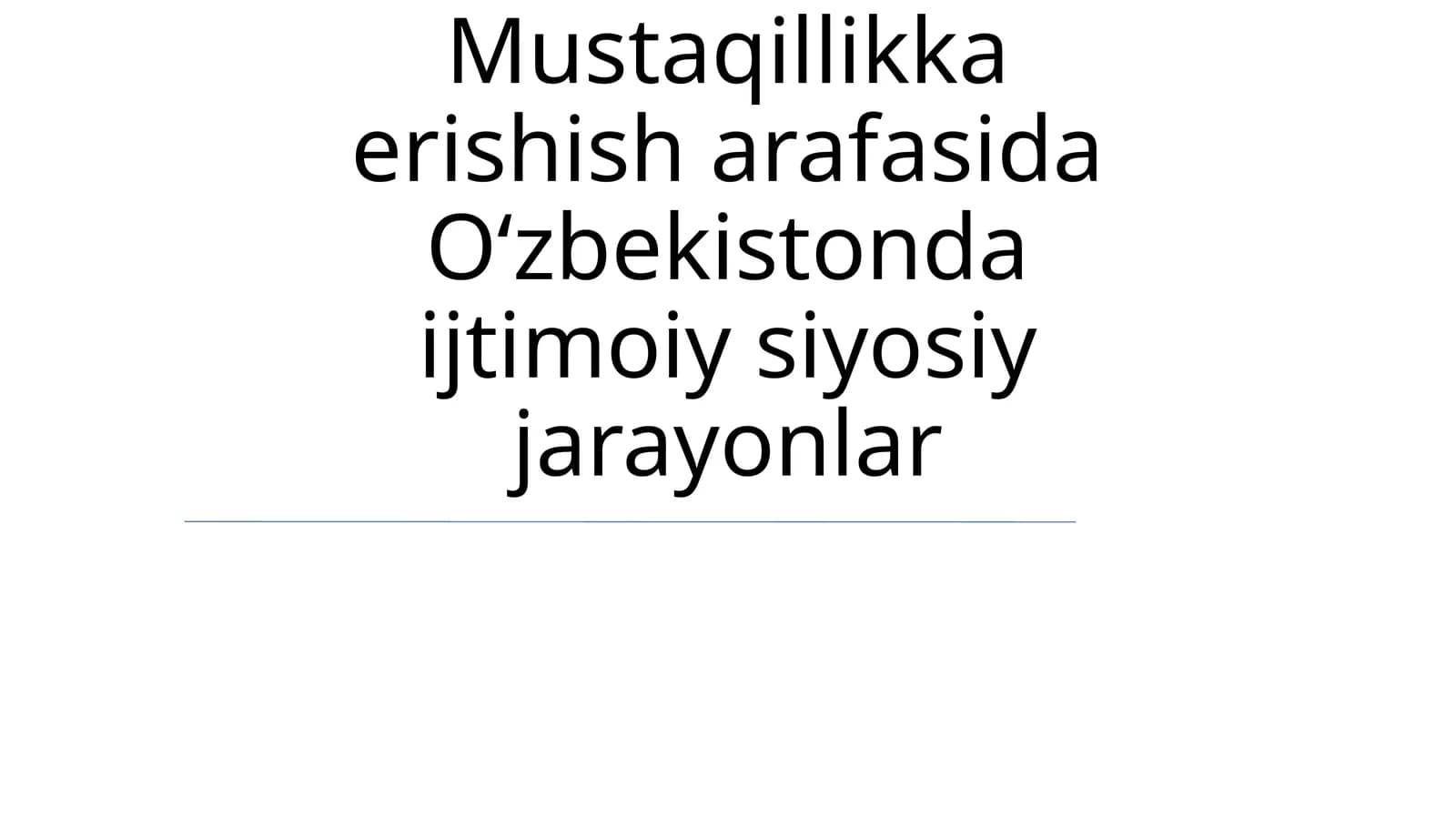 O'zbekistonda Mustaqillikka Erishish Jarayonlari