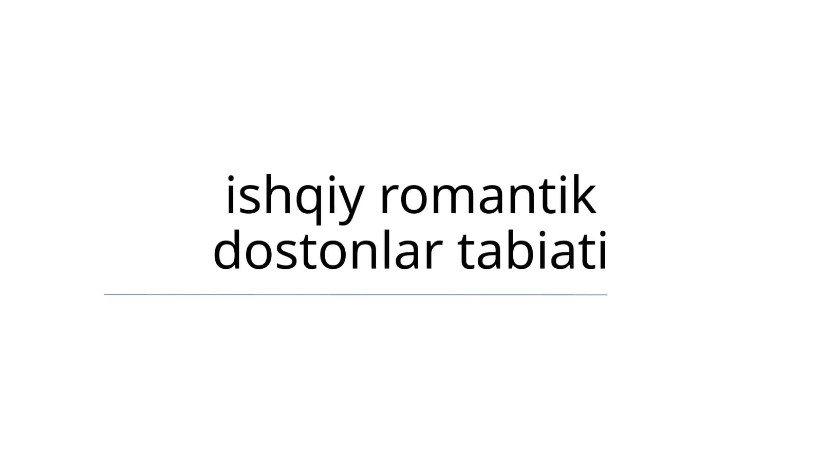 ishqiy romantik dostonlar tabiati