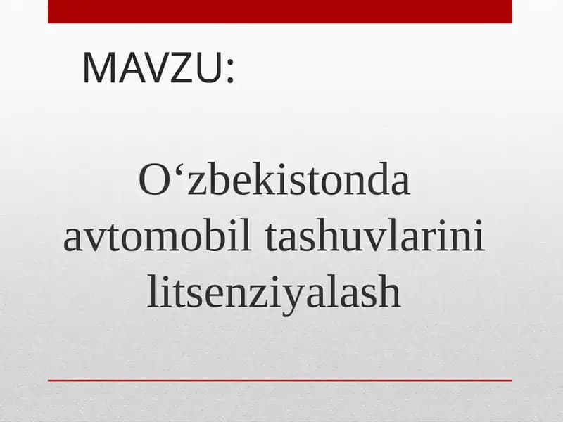 O‘zbekistonda avtomobil tashuvlarini litsenziyalash