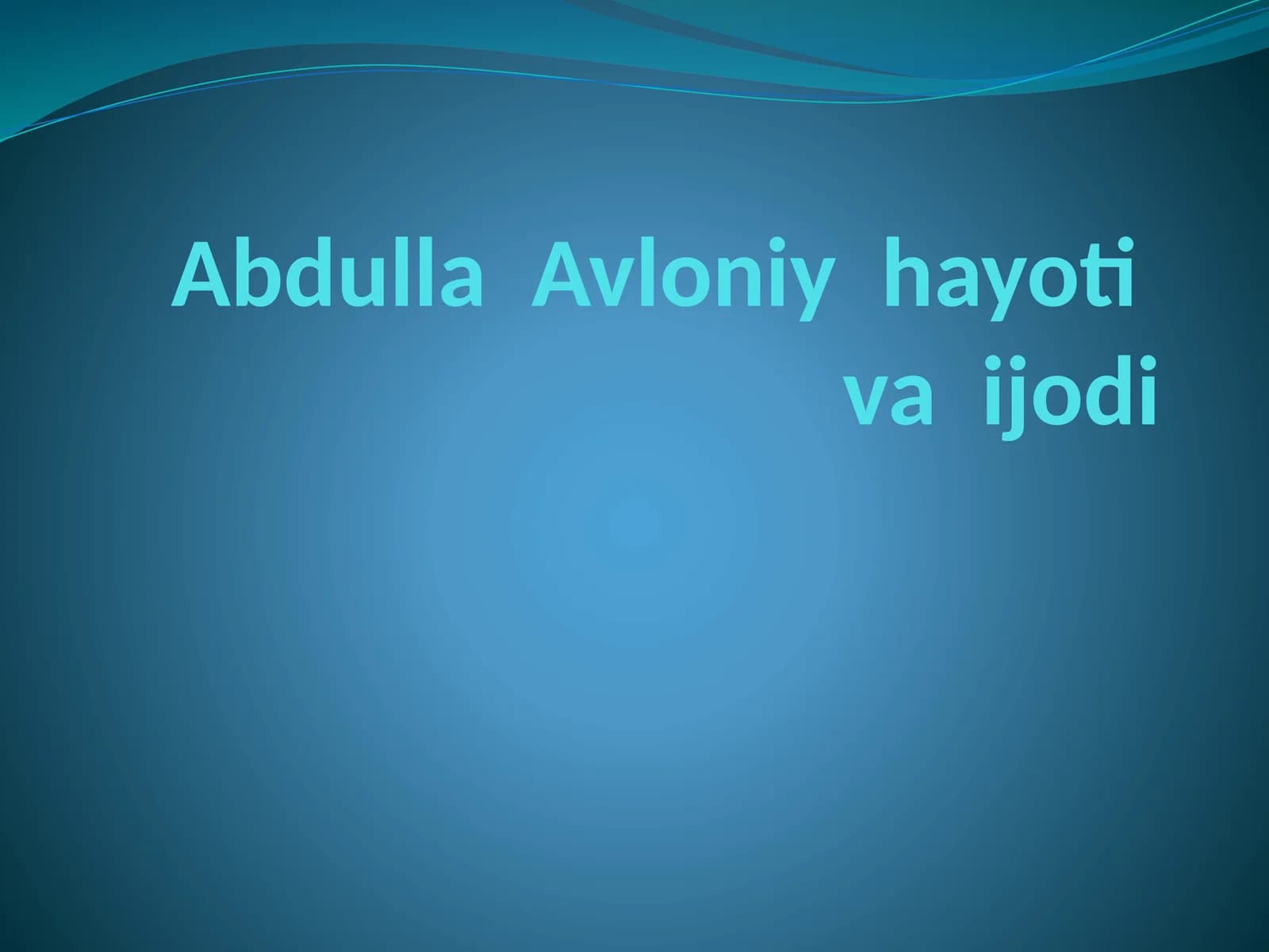 Abdulla Avloniy hayoti va ijodi
