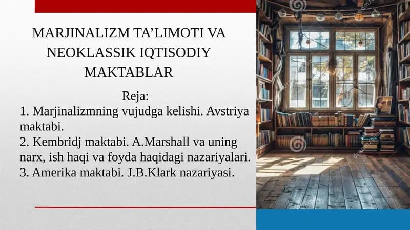 MARJINALIZM TA’LIMOTI VA NEOKLASSIK IQTISODIY MAKTABLAR