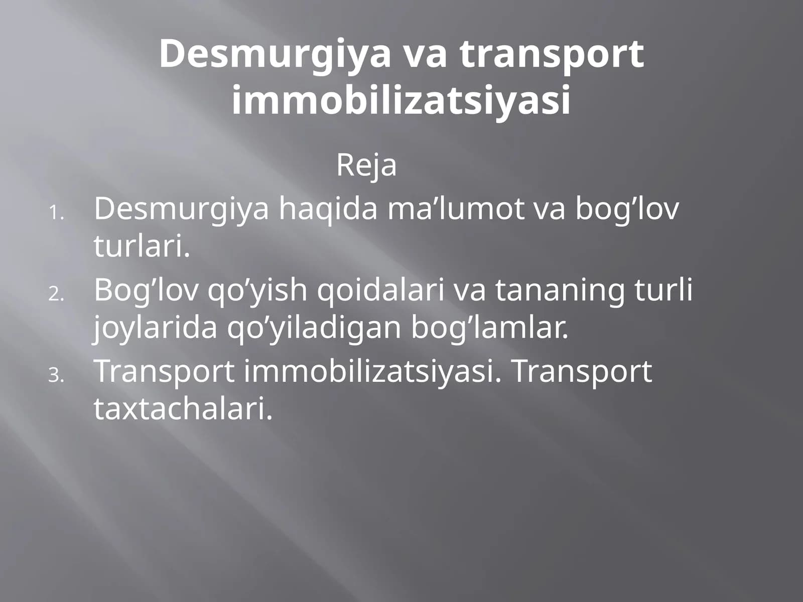 Desmurgiya va transport immobilizatsiyasi