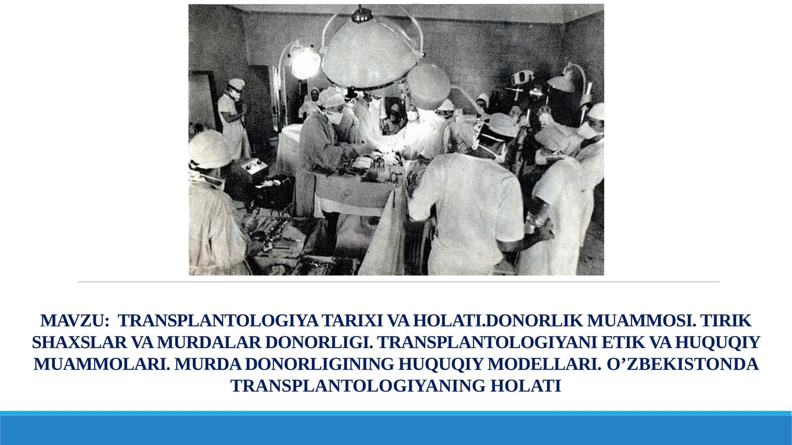 TRANSPLANTOLOGIYA TARIXI VA HOLATI