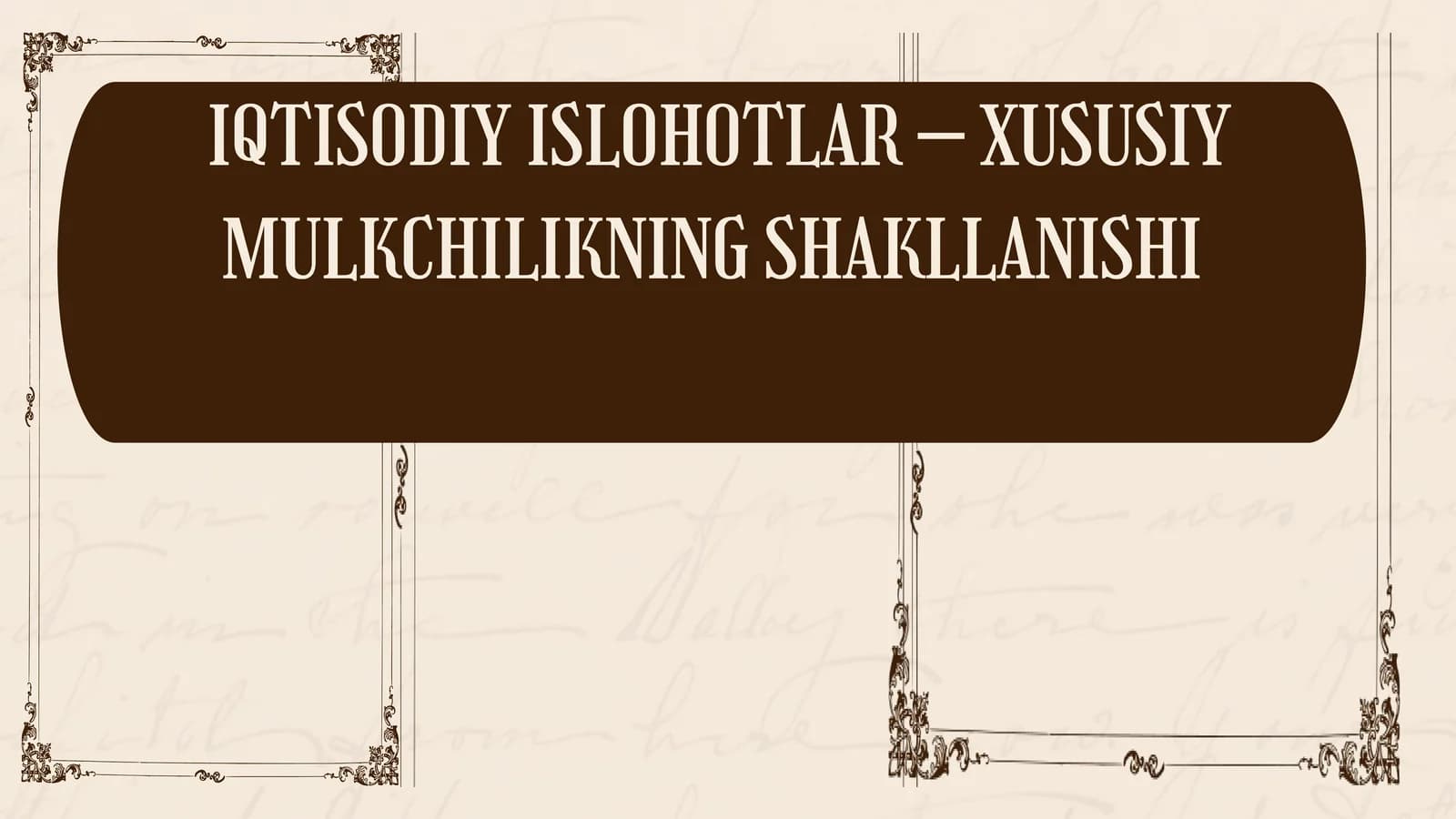 IQTISODIY ISLOHOTLAR – XUSUSIY MULKCHILIKNING SHAKLLANISHI
