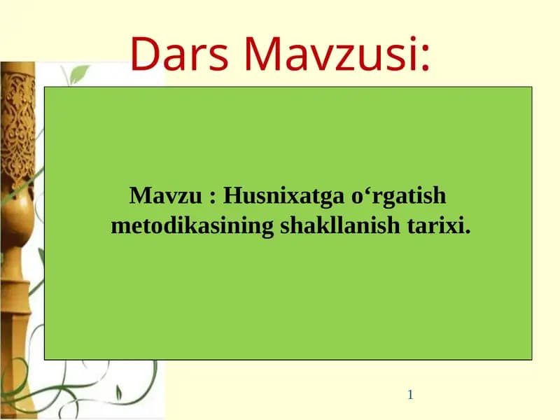Husnixatga o‘rgatish  metodikasining shakllanish tarixi.