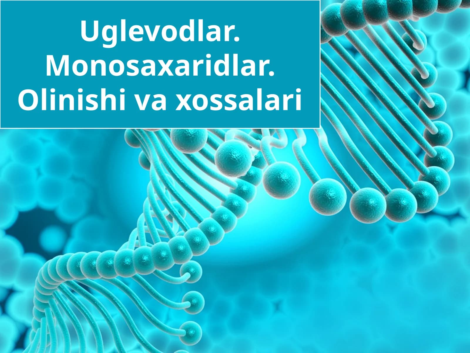 Uglevodlar.Monosaxaridlar.Olinishivaxossalari
