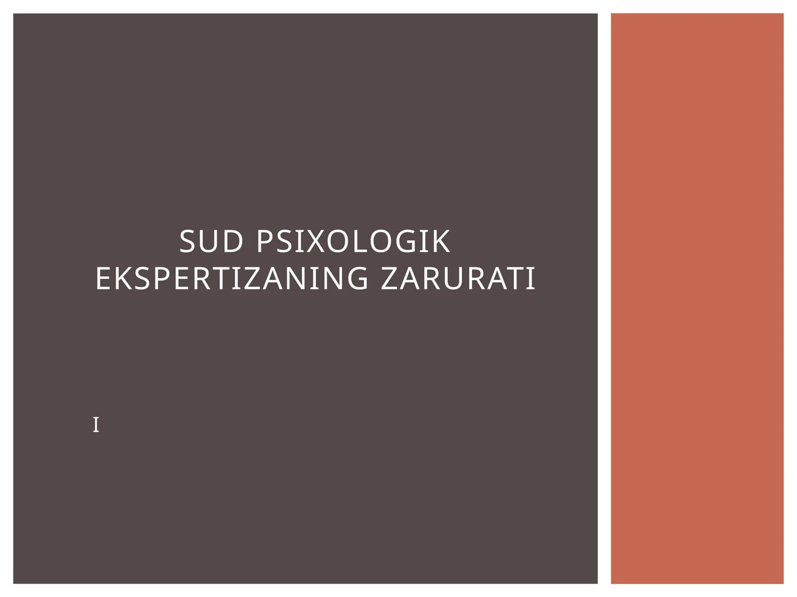 SUD PSIXOLOGIK EKSPERTIZANING ZARURATI