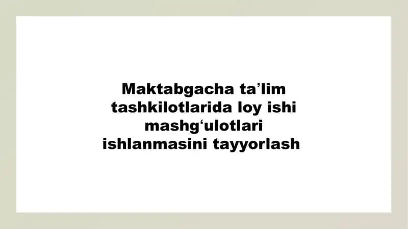 Loy ishi mashg'ulotlari tayyorlash