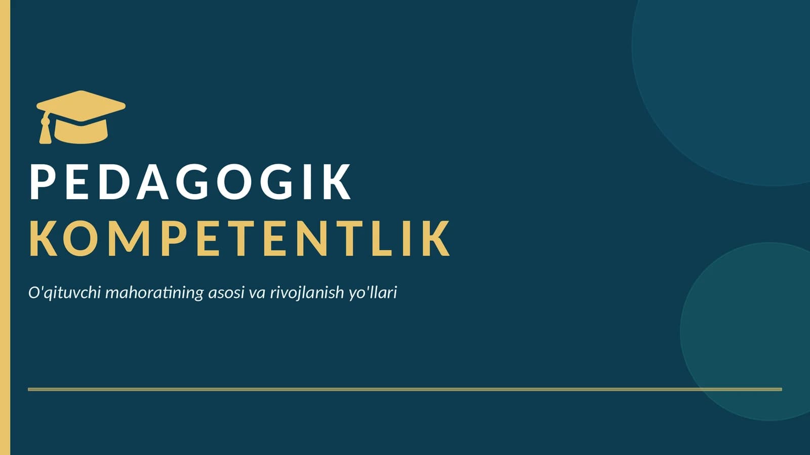 O'qituvchi mahoratining asosi va rivojlanish yo'llari