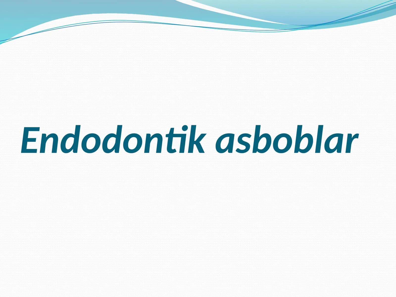 Endodontik asboblar