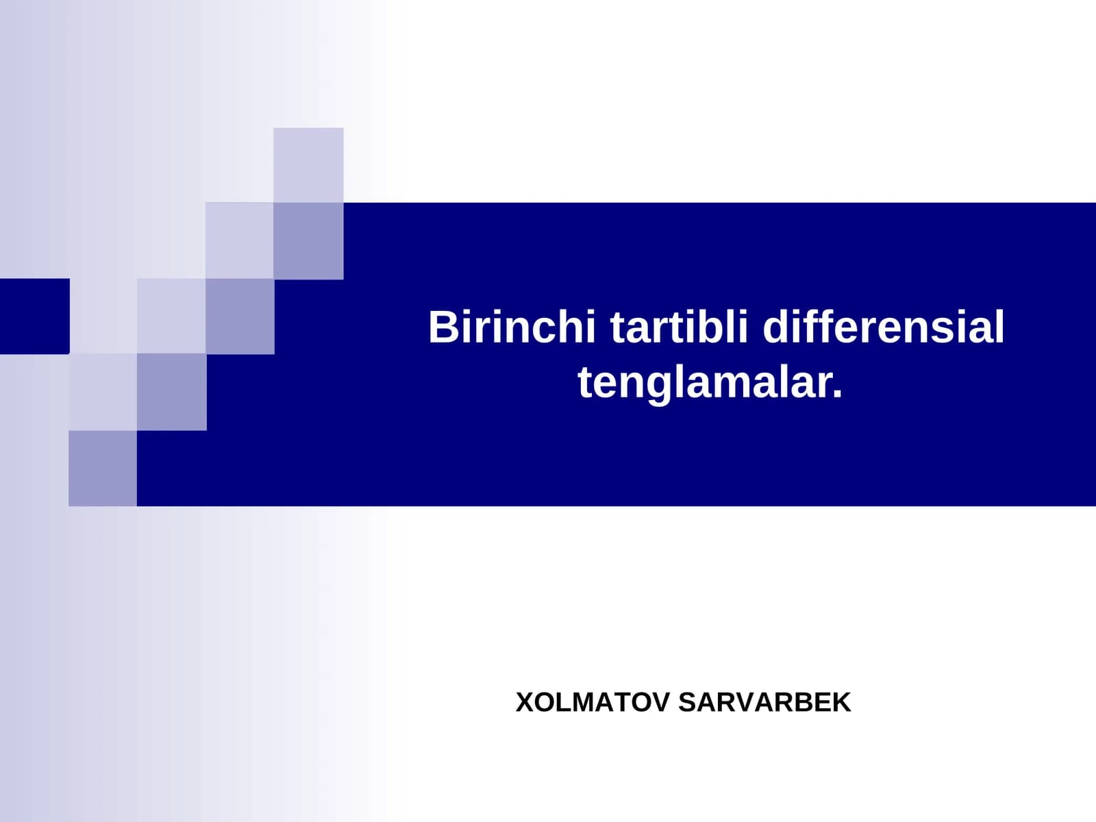 Birinchi tаrtibli diffеrеnsiаl tеnglаmаlаr