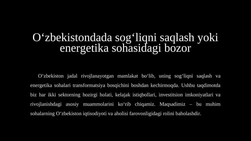 O‘zbekistondada sog‘liqni saqlash yoki energetika sohasidagi bozor