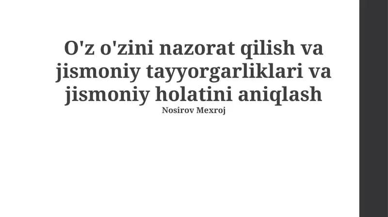 O'z o'zini nazorat qilish va jismoniy tayyorgarliklari va jismoniy holatini aniqlash