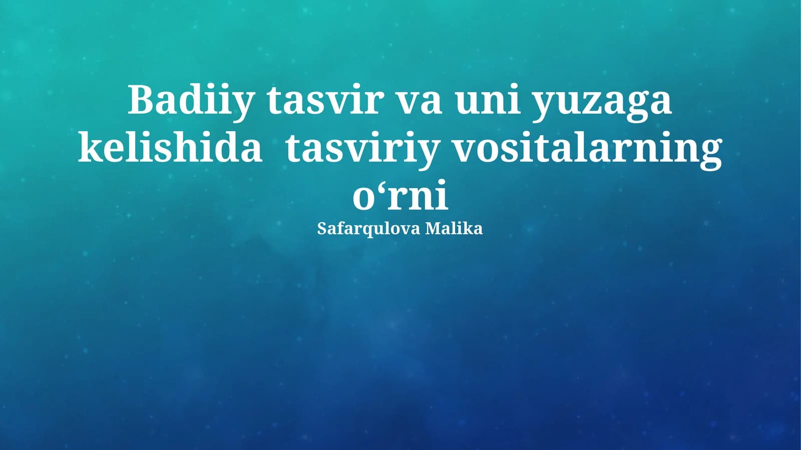 Badiiy tasvir va uni yuzaga kelishida tasviriy vositalarning oʻrni