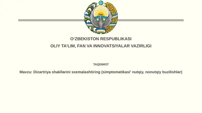 Disartriya turlari va ularning asosiy xususiyatlari